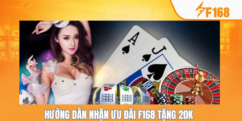 F168 Tặng 20k Khi Đăng Nhập Liên Tục 7 Ngày 6 Chi tiết các thao tác để nhận ưu đãi F168 tặng 20K
